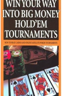 win your way into big money hold'em tournaments